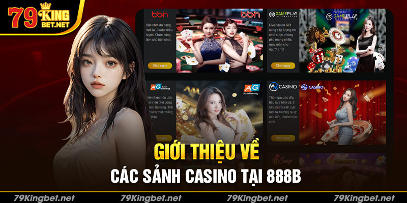 Giới thiệu về các sảnh Casino tại 888b